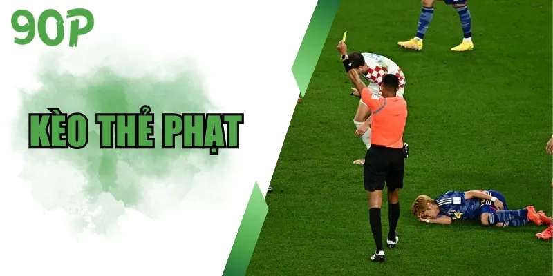 Kèo Thẻ Phạt - Nắm Trọn Thông Tin Kèo Phụ “Hot” Tại 90Phut