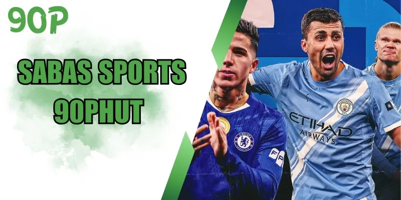 sabas-sports-90phut-sanh-the-thao-chat-nhat-chau-a-2026